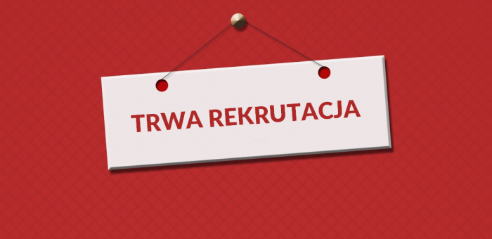 Rekrutacja trwa- zapraszamy