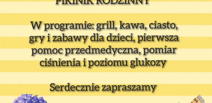 Zapraszamy na Piknik Rodzinny 14.07.2023r. godz. 15:30