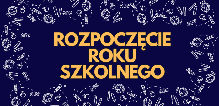 Rozpoczęcie Roku Szkolnego 2026/2027